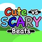 Cute vs Scary Beats